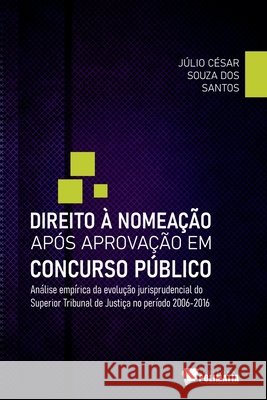 Direito ? Nomea??o Ap?s Aprova??o Em Concurso P?blico Santos J?lio 9786584539464 Clube de Autores - książka