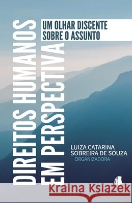 Direitos Humanos em Perspectiva: Um olhar discente sobre o assunto Luiza Catarina Sobreir 9786588781074 Editora Meraki - książka