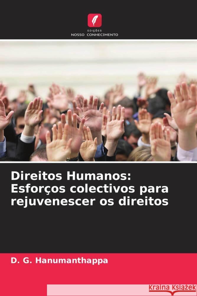 Direitos Humanos: Esforços colectivos para rejuvenescer os direitos Hanumanthappa, D. G. 9786208086503 Edições Nosso Conhecimento - książka