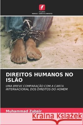 Direitos Humanos No Islao Muhammad Zubair   9786206281580 Edicoes Nosso Conhecimento - książka