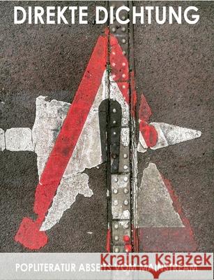 Direkte Dichtung: Popliteratur abseits vom Mainstream - 55 Beispiele der Neuropoesie 1989-2019 Institut, G&gn 9783750420755 Books on Demand - książka