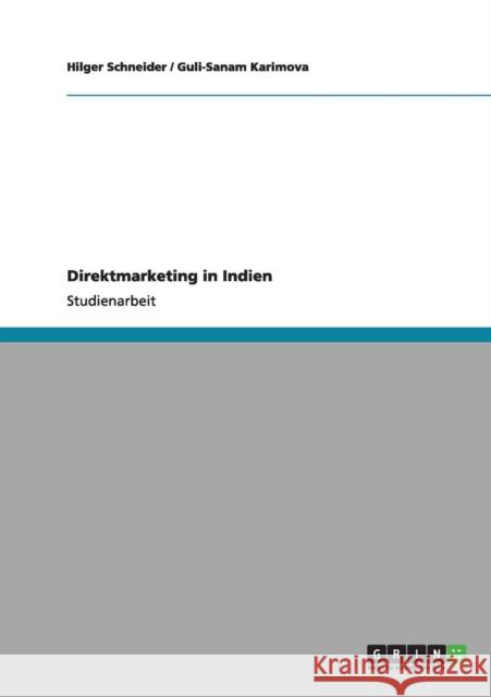 Direktmarketing in Indien Hilger Schneider Guli-Sanam Karimova 9783640997701 Grin Verlag - książka