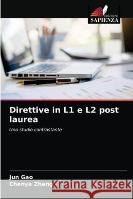 Direttive in L1 e L2 post laurea Jun Gao, Chenya Zhang 9786203164244 Edizioni Sapienza - książka