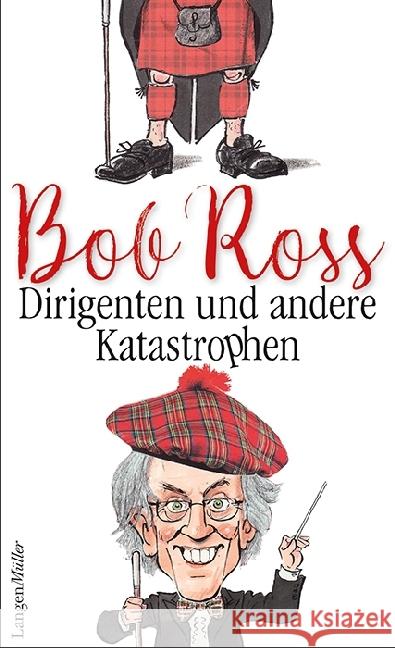 Dirigenten und andere Katastrophen Ross, Bob 9783784434247 Langen/Müller - książka