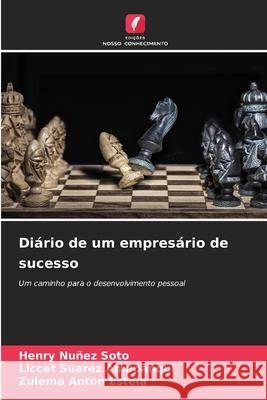 Di?rio de um empres?rio de sucesso Henry Nu?e Liccet Suare Zulema Anto 9786207851645 Edicoes Nosso Conhecimento - książka
