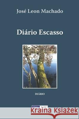 Diário Escasso José Leon Machado 9781499162905 Createspace Independent Publishing Platform - książka