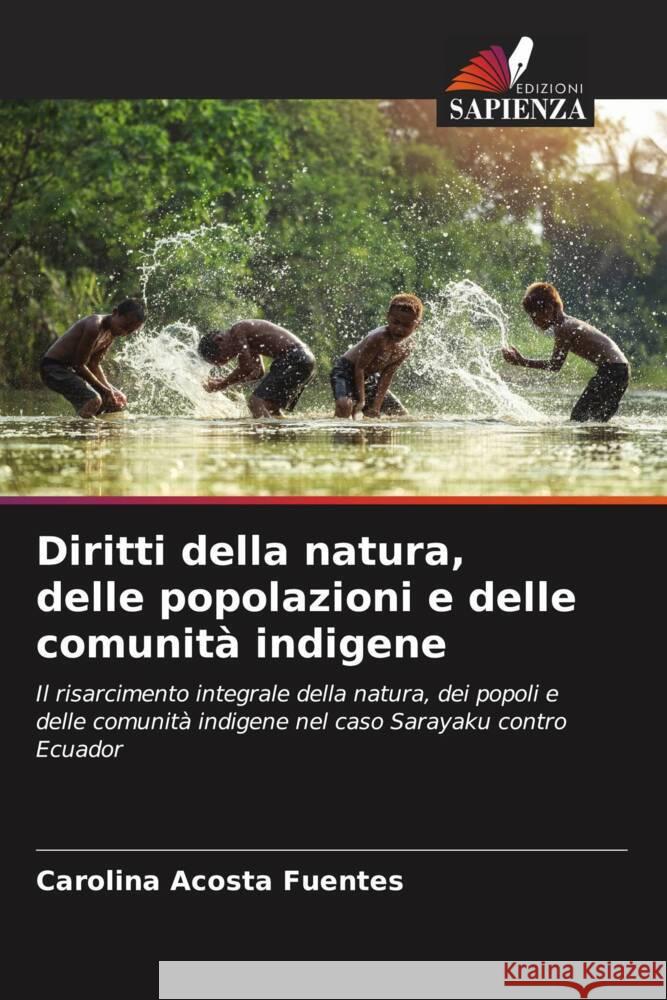 Diritti della natura, delle popolazioni e delle comunità indigene Acosta Fuentes, Carolina 9786205148372 Edizioni Sapienza - książka