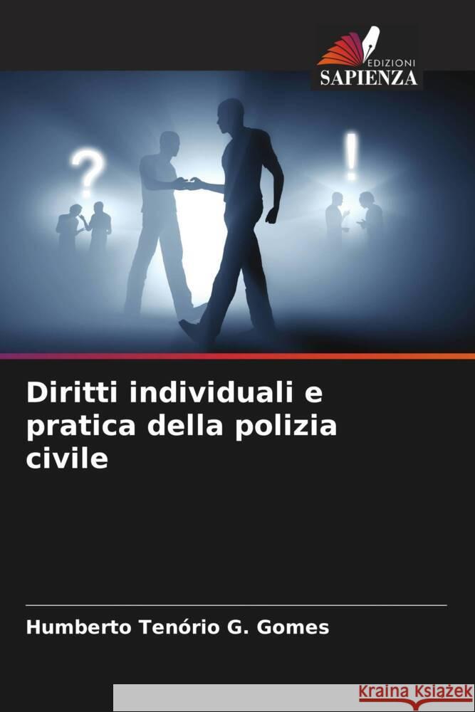 Diritti individuali e pratica della polizia civile Gomes, Humberto Tenório G. 9786208383855 Edizioni Sapienza - książka