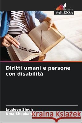 Diritti umani e persone con disabilità Singh, Jagdeep, Sheokand, Uma 9786208726089 Edizioni Sapienza - książka