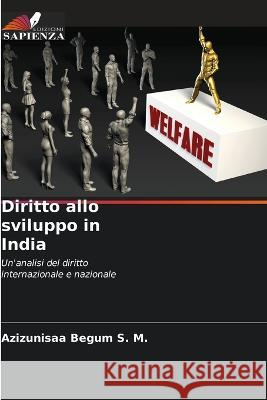 Diritto allo sviluppo in India Azizunisaa Begum S 9786205278161 Edizioni Sapienza - książka