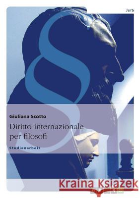 Diritto internazionale per filosofi Giuliana Scotto 9783656491040 Grin Verlag - książka