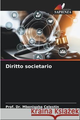 Diritto societario Celestin, Prof. Dr. Mbonigaba 9786208730192 Edizioni Sapienza - książka