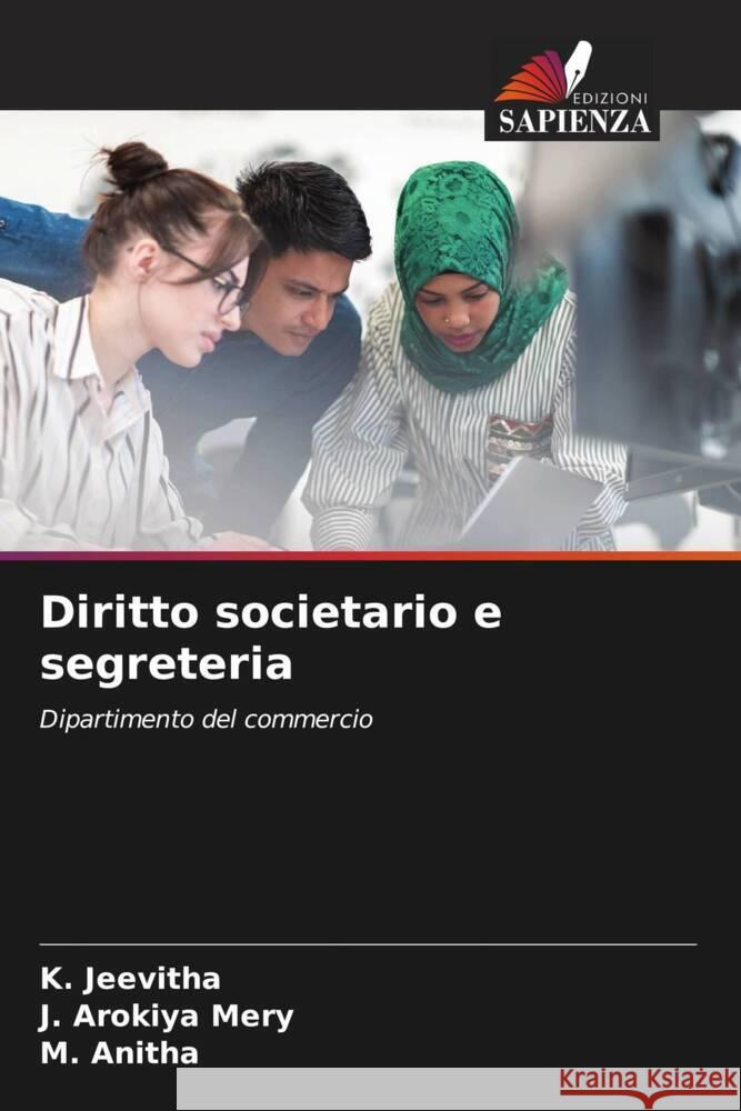 Diritto societario e segreteria JEEVITHA, K., AROKIYA MERY, J., Anitha, M. 9786202768924 Edizioni Sapienza - książka