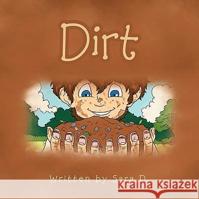Dirt Sara D 9781456810863 Xlibris Corporation - książka