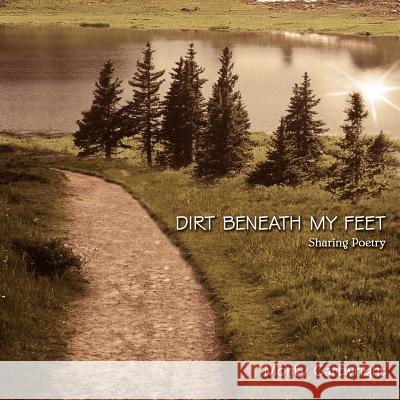 Dirt Beneath My Feet Monty Cartwright 9781420837544 Authorhouse - książka