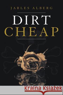 Dirt Cheap Jarles Alberg 9781483493664 Lulu Publishing Services - książka