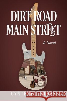Dirt Road Main Street Cynthia L Clark 9781977234506 Outskirts Press - książka