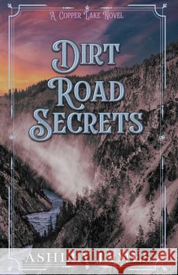 Dirt Road Secrets Ashley James 9798330348930 Ashley James - książka