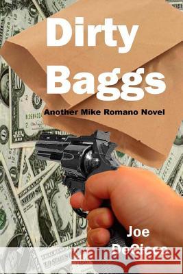 Dirty Baggs Joe Decicco 9780989722728 Jnj Associates Publishing - książka