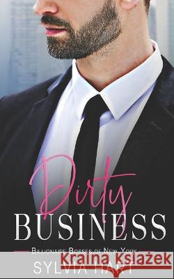 Dirty Business Sylvia Hart   9798366284592 Independently Published - książka