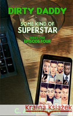 Dirty Daddy C. a. Greagen 9781981622559 Createspace Independent Publishing Platform - książka