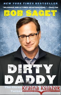 Dirty Daddy: The Chronicles of a Family Man Turned Filthy Comedian Bob Saget 9780062274793 It Books - książka