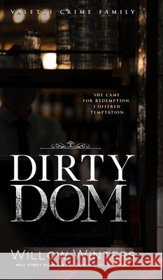 Dirty Dom Winters, Willow 9798898610050 Willow Winters Publishing LLC - książka