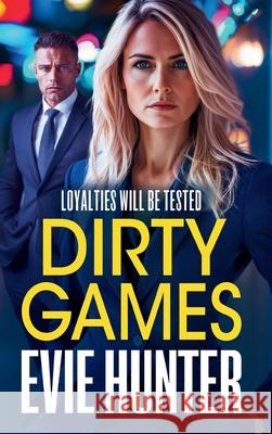 Dirty Games Evie Hunter 9781835181096 Boldwood Books Ltd - książka