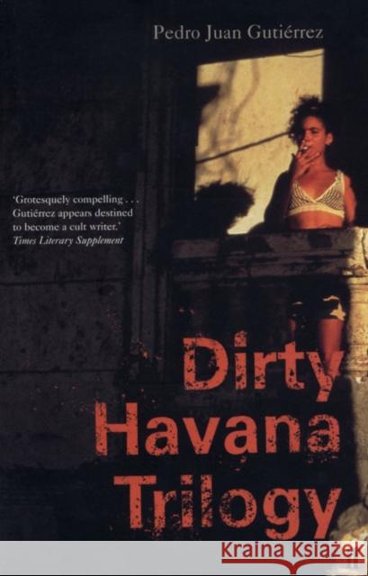 Dirty Havana Trilogy Pedro Juan Gutierrez 9780571206261  - książka