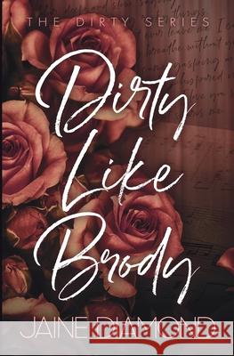 Dirty Like Brody Jaine Diamond 9781989273708 Dreamwarp Publishing Ltd. - książka