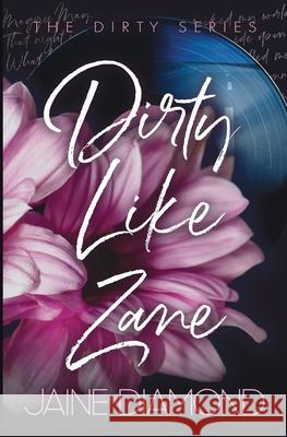 Dirty Like Zane Jaine Diamond 9781989273814 Dreamwarp Publishing Ltd. - książka