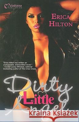 Dirty Little Angel Erica Hilton 9781934157190 Melodrama Publishing - książka