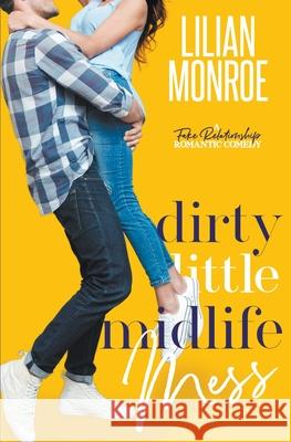Dirty Little Midlife Mess Lilian Monroe 9781922457608 Lilian Monroe - książka