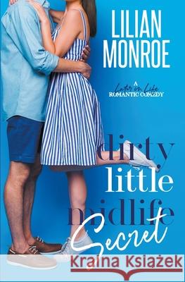 Dirty Little Midlife Secret Lilian Monroe 9781922457646 Lilian Monroe - książka