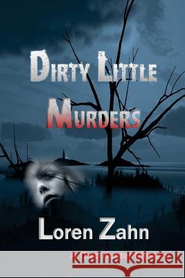 Dirty Little Murders: A Theo Hunter Mystery Loren Zahn 9781537580418 Createspace Independent Publishing Platform - książka