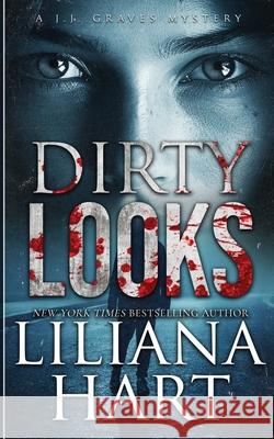Dirty Looks Liliana Hart 9781968140144 Silver Quill Publishing - książka