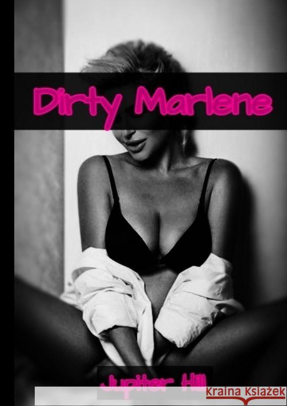 Dirty Marlene 1 Jupiter Hill 9783384064363 Tredition Gmbh - książka
