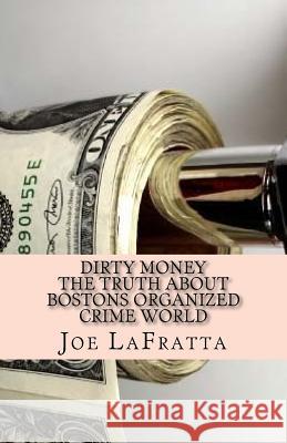 Dirty Money MR Joe Lafratt MR John Greenburg 9781502827531 Createspace - książka