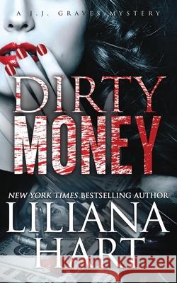 Dirty Money Liliana Hart 9781968140069 Silver Quill Publishing - książka
