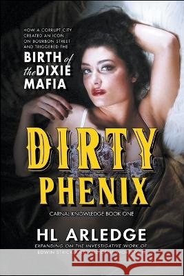 Dirty Phenix Hl Arledge 9798215244166 Bogart Books - książka