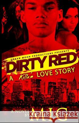 Dirty Red: A Killa's Love Story Mig 9780615971087 Urban Moon Productions - książka