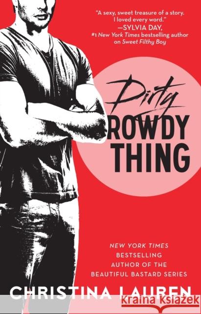 Dirty Rowdy Thing Christina Lauren 9781476777962 Simon & Schuster - książka