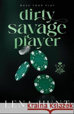 Dirty Savage Player Lena Hunt 9781989723579 Lena Hunt Books - książka