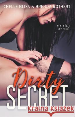 Dirty Secret Chelle Bliss, Brenda Rothert 9781393920168 Bliss Ink LLC - książka