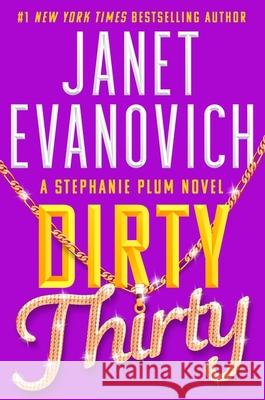 Dirty Thirty: Stephanie Plum 30 Janet Evanovich 9781035402014 Headline Publishing Group - książka