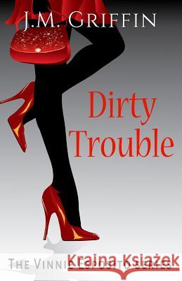 Dirty Trouble J. M. Griffin 9781732517417 Canaird Publishing - książka