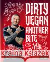 Dirty Vegan: Another Bite Matt Pritchard 9781784726300 Octopus Publishing Group
