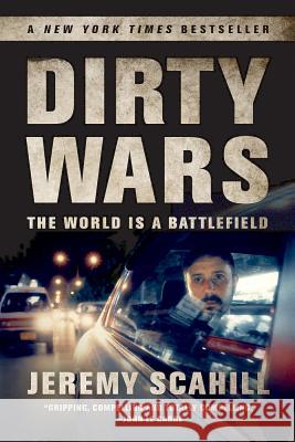 Dirty Wars: The World Is a Battlefield Jeremy Scahill 9781568589541 Nation Books - książka