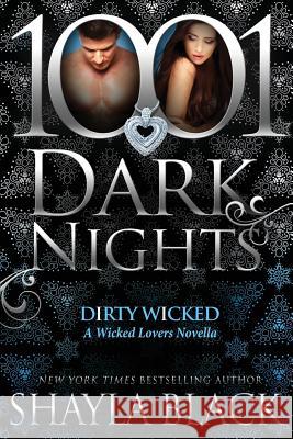 Dirty Wicked: A Wicked Lovers Novella Shayla Black 9781942299578 Evil Eye Concepts, Incorporated - książka