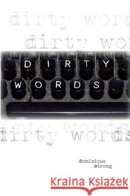 Dirty Words Dominique Strong 9781520647227 Independently Published - książka